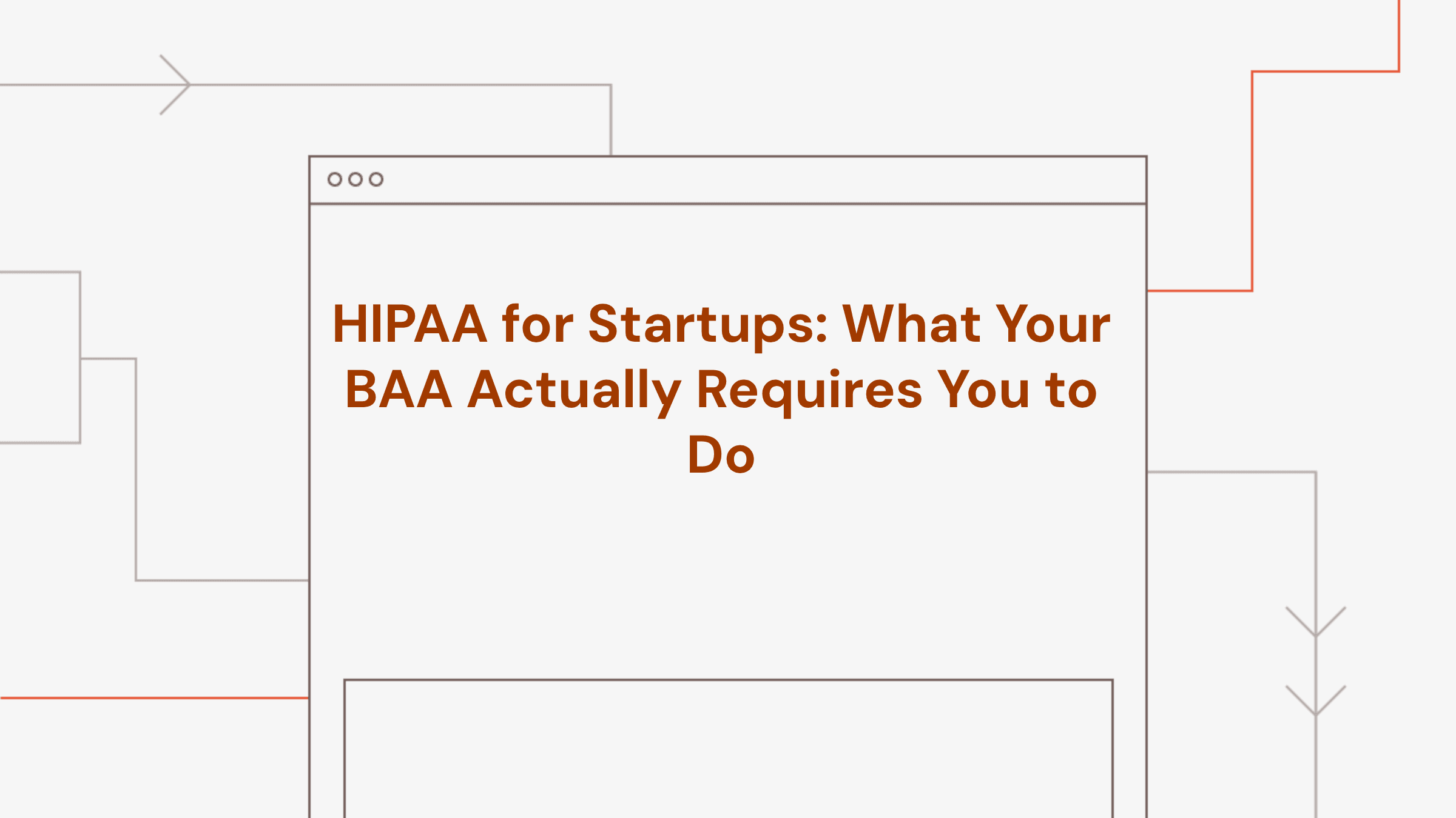 HIPAA for Startups: What Your BAA Actually Requires You to Do