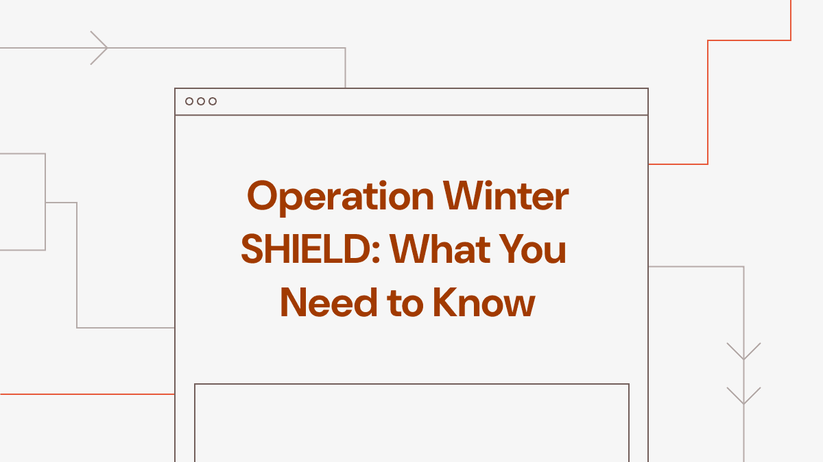 Operation Winter SHIELD: What You Need to Know